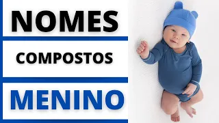 👶NOMES COMPOSTOS MASCULINOS 👶😍🥰