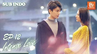 Intense Love 【INDO SUB】EP12 |Menahan Perasaan Dendam Terhadap Su Jinbei| MangoTV Indonesia