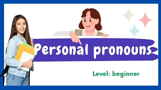 Personal Pronouns Presentation - Level: beginner