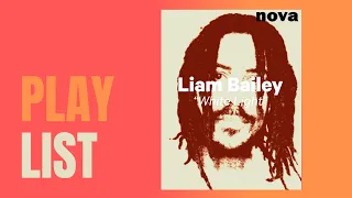 « White Light » de Liam Bailey | En playlist sur Radio Nova