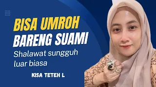 BERKAH SHALAWAT BISA UMROH BERDUA SUAMI