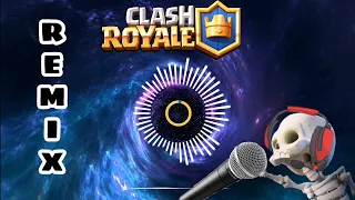 CLASH ROYALE SONG REMIX!!!