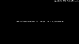 Kool & The Gang - Cherish The Love (DJ Dero Amapiano REMIX) 2024