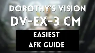 DV-EX-3 CM 5 OPs | Easiest AFK Guide | Dorothy's Vision | Arknights