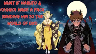 What if Naruto & Kaguya made a pact and he got sent to the world of dxd? | The Movie