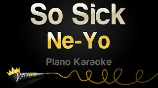 Ne-Yo - So Sick (Piano Karaoke)