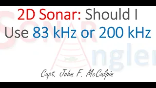 SonarAngler 83 kHz vs 200 kHz 2D Sonar settings