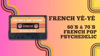 French Yé-Yé | 60`s & 70`s | French Female Songs | Psych Mix - Rum & Coke Sessions