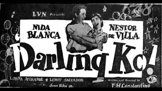 Darling ko (1955)  Nida Blanca, Nestor de Villa, Lorna Mirasol, Leroy Salvador. Dir: F.H Constantino