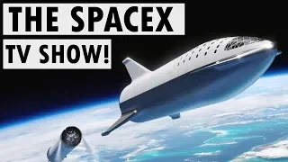 The SpaceX Reality Show!