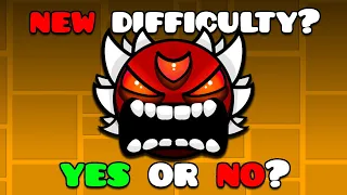 Does GD Need A Difficulty ABOVE EXTREME DEMON