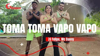 Toma Toma Vapo Vapo -   Zé Felipe, Mc Danny   | Coreografia - Gdance