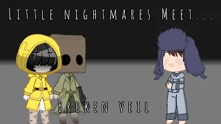 Little Nightmares meet Broken veil +info about BV(Broken veil)