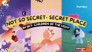 SOME NOT SO SECRET- SECRET PLACES IN SKY!!! • Sky: Children of the Light (Sky Cotl)
