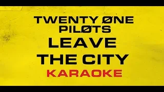 Twenty One Pilots - Leave The City (Karaoke)