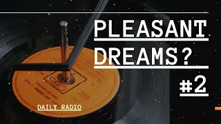 -DAILY RADIO - Pleasant Dreams? #2 | CBS Radio Mystery Theater!