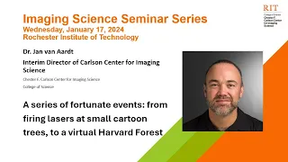 CIS Weekly Seminar: Dr. Jan van Aardt; Firing lasers at cartoon trees, to a virtual Harvard Forest