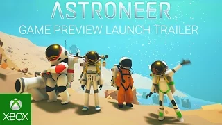 Astroneer - Game Preview Launch Trailer