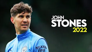John Stones ● Amazing Defensive Skills & Tackles & Goals 2022