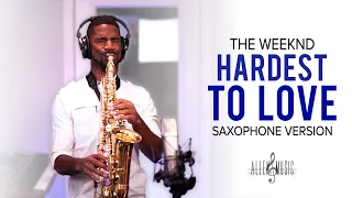 Hardest To Love - The Weeknd (Saxophone Cover)