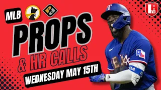 BEST MLB PLAYER PROPS Wednesday May 15th | MLB Props & Best Bets on Underdog Fantasy & PrizePicks