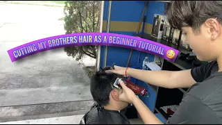 CUTTING MY BROTHERS HAIR AS A BEGINNER TUTORIAL