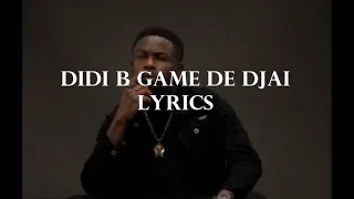 didi b game de djai parole