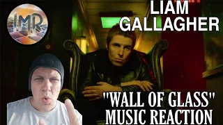 Liam Gallagher Reaction - Wall of Glass | First Time Reaction