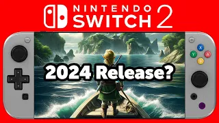 Nintendo Switch 2 Back to 2024 Release?