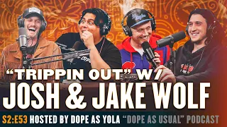 Dope as Yola has a Bad Trip w/ Josh Wolf!