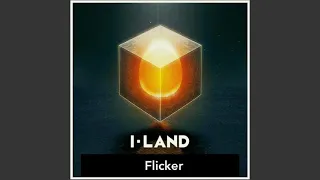 (Audio)  I-LAND - Flicker