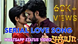 |Sathya serial love song💙💙💙|whatsapp status-video