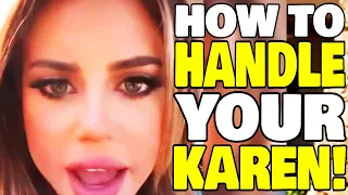 How To Handle Your Karen!