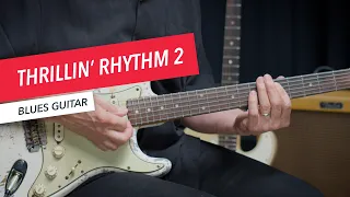 Blues Guitar: Thrillin’ Rhythm 2 | The Thrill is Gone | B.B. King | Minor Blues Chord Progressions