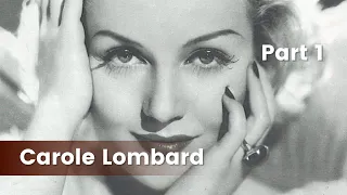 The life of Carole Lombard (Part 1)