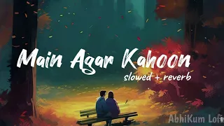 Main Agar Kahoon [ Slowed + Reverb ] - Om Shanti Om | AbhiKum Lofi