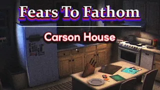 Fears To Fathom - Carson House | Full Playthrough | No Commentary