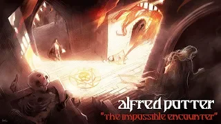 Alfred Potter - "The Impossible Encounter"