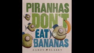 Read Aloud - Piranhas Don't Eat Bananas by Aaron Blabey (Reading with Raegan)