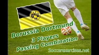 Borussia Dortmund 3 Players passing Combination drill  - Soccer Exercises #46