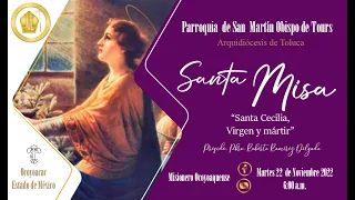 Celebración Eucarística. Martes 22 de Noviembre de 2022. 6:00 a.m. “Santa Cecilia, patrona de los…