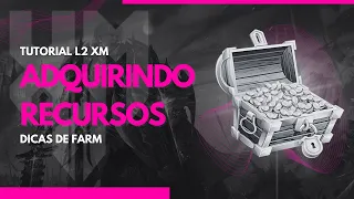 Como adquirir recursos no L2 XM (Dicas de farm)