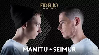 FIDELIO PUNCH CLUB | S1E10 | MANITU VS SEIMUR