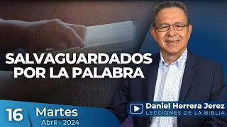 DANIEL HERRERA | LECCIÓN ESCUELA SABÁTICA | ABRIL 16-2024