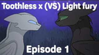 Toothless x (VS) Light fury Episode 1 [Blood warning] OLD AND CRINGE