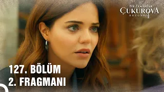 Bir Zamanlar Çukurova 127. Bölüm 2. Fragmanı | "İyi Olan Kazansın"