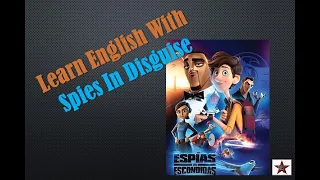 Learn English with Spies in Disguise