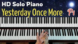 PHẦN 1 - YESTERDAY ONCE MORE - Hướng Dẫn Solo Trên Đàn Piano | Cách  Tự Học Piano Dễ Nhất