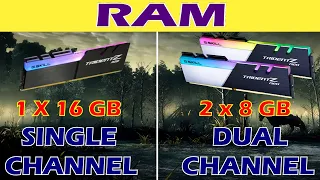 SINGLE CHANNEL RAM ( 1X16GB ) VS DUAL CHANNEL(2X8GB) RAM |