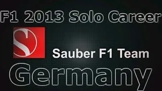 F1 2013 Solo Career Season One - Sauber - Race 9 - Germany - Live Commentary